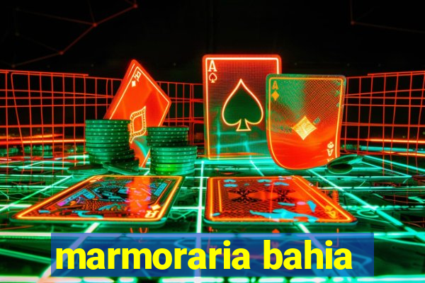 marmoraria bahia